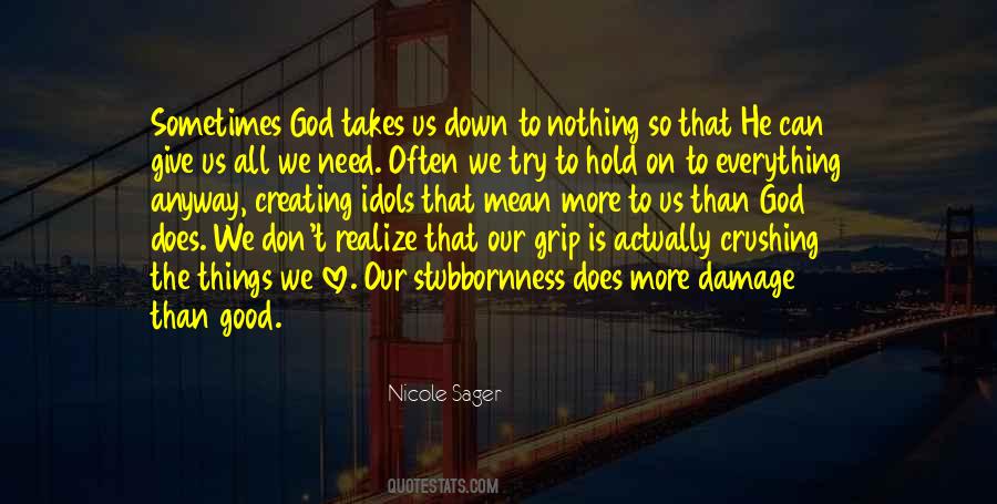 Give Everything To God Quotes #1231963