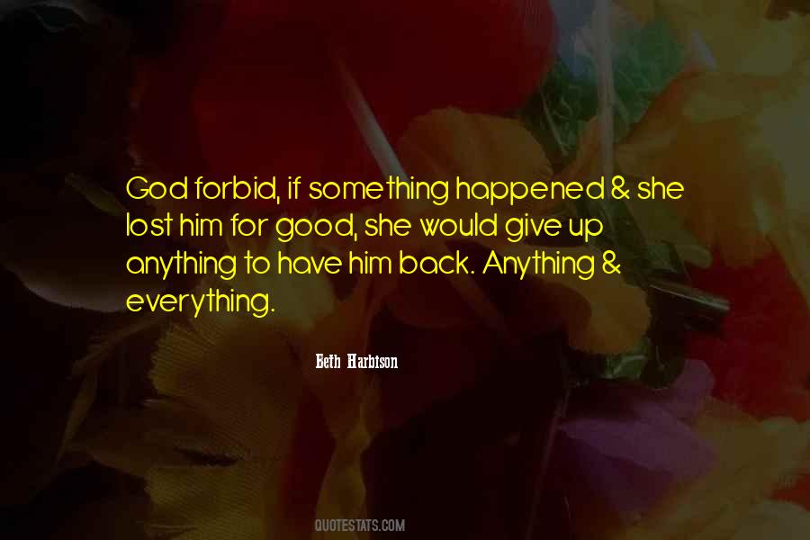 Give Everything To God Quotes #1559159
