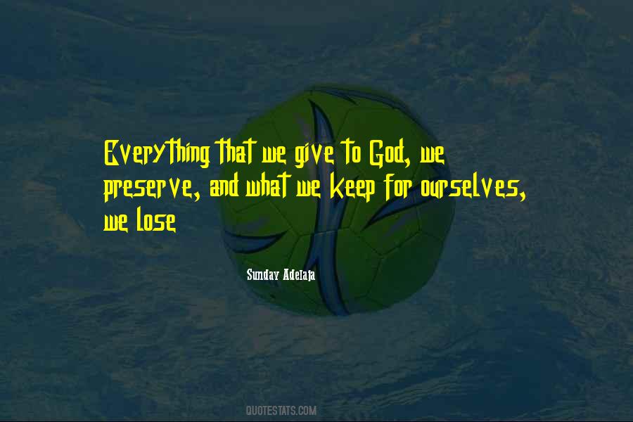 Give Everything To God Quotes #263109