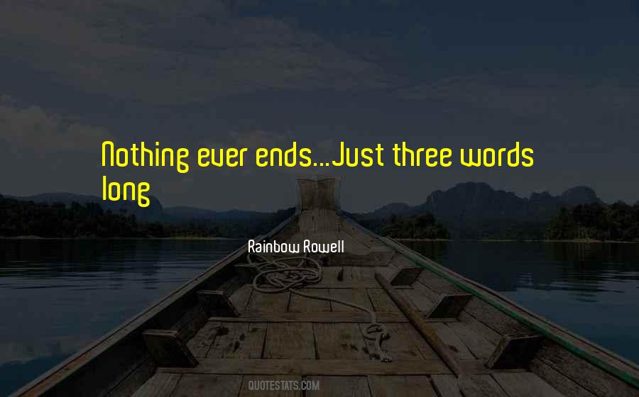 Nothing Ever Ends Quotes #1011885