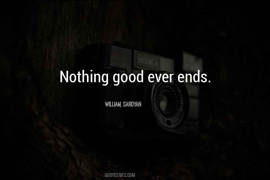 Nothing Ever Ends Quotes #1259404