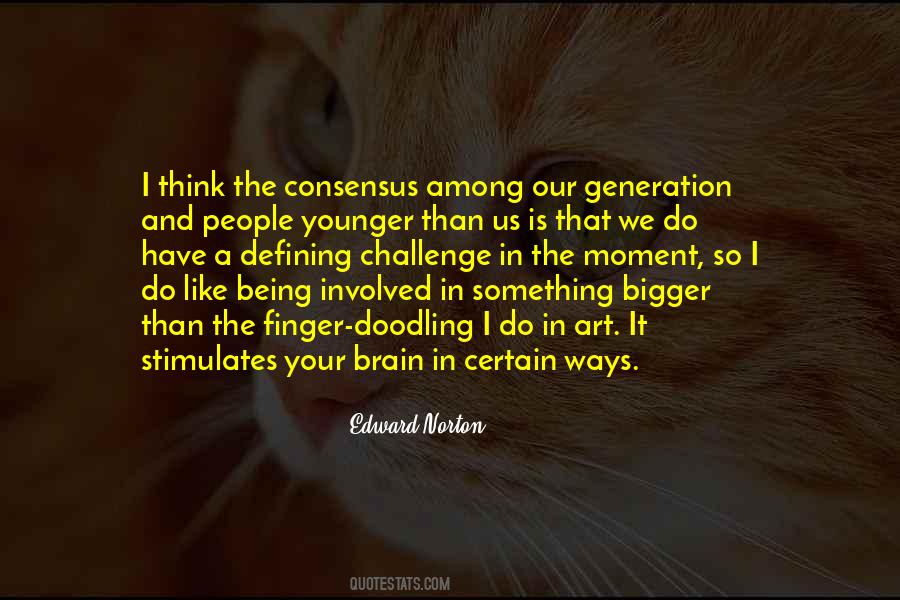 Bigger The Challenge Quotes #1032345