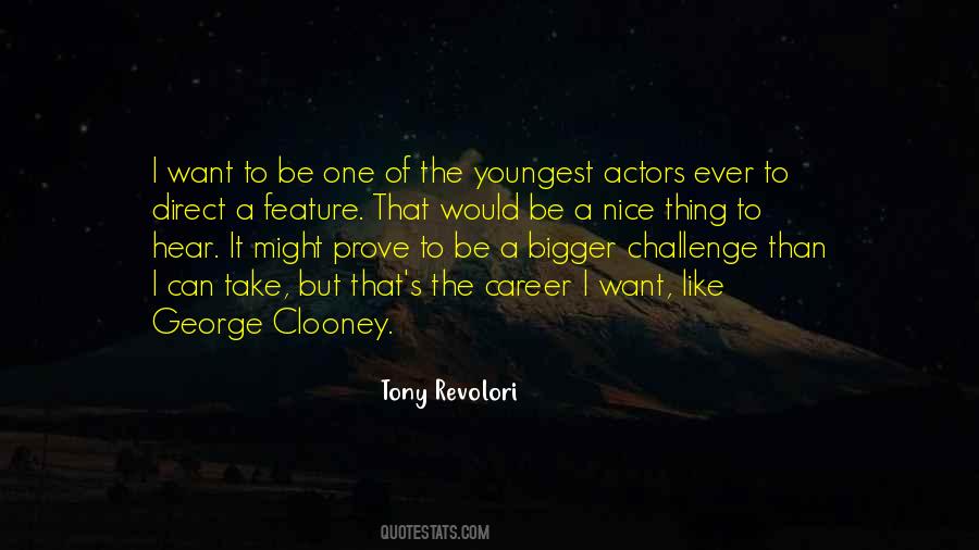 Bigger The Challenge Quotes #1251837