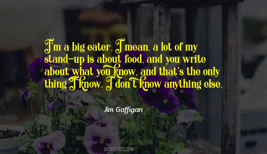 Write About What You Know Quotes #317412