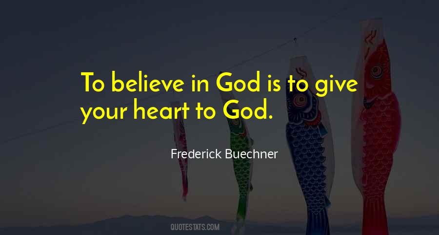 Give God Your Heart Quotes #299409