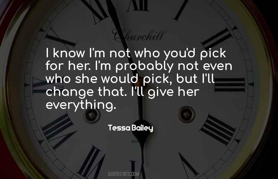 Give Her Everything Quotes #1728334