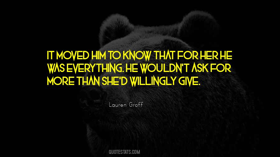 Give Her Everything Quotes #1800853