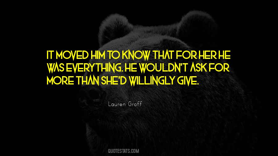Give Her Everything Quotes #1800853 Give Her Everything Quotes #1800853