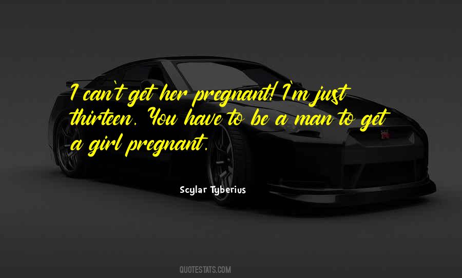 Quotes About Getting A Girl Pregnant #567232