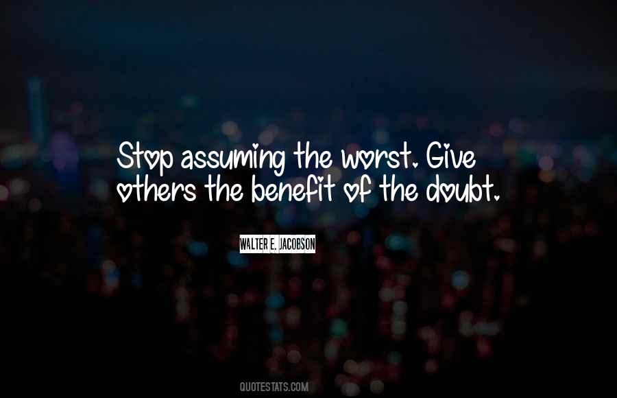Give Him The Benefit Of The Doubt Quotes #1284846