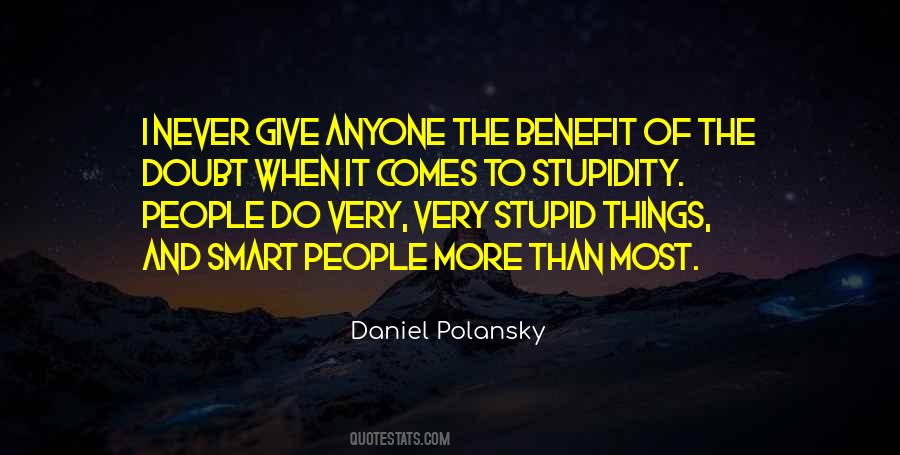 Give Him The Benefit Of The Doubt Quotes #858043