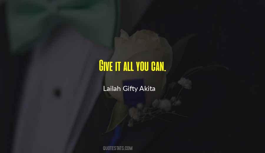Give It All Quotes #32351