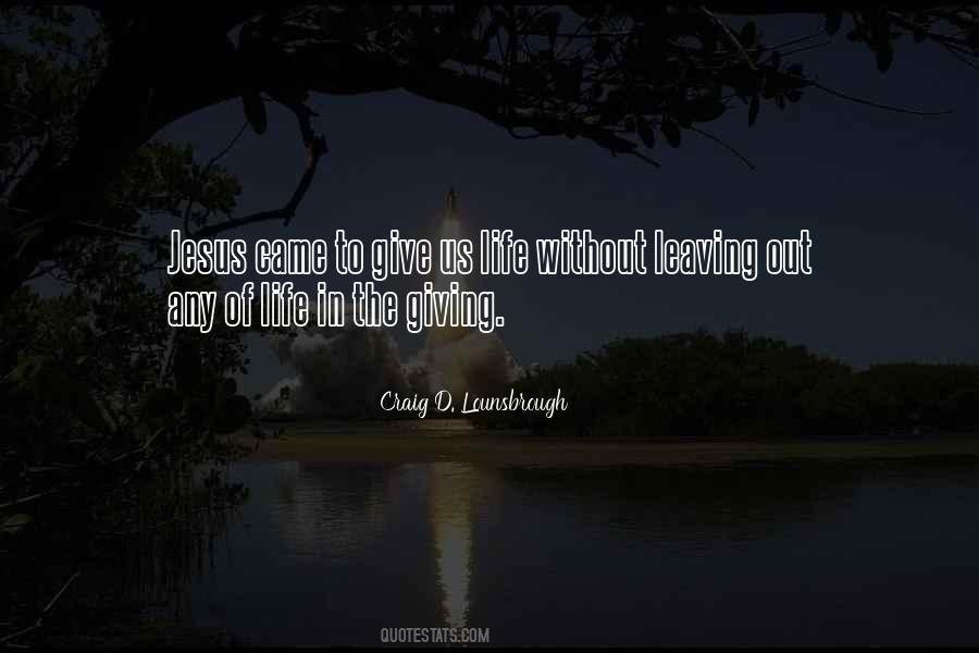 Give It All To Jesus Quotes #132274