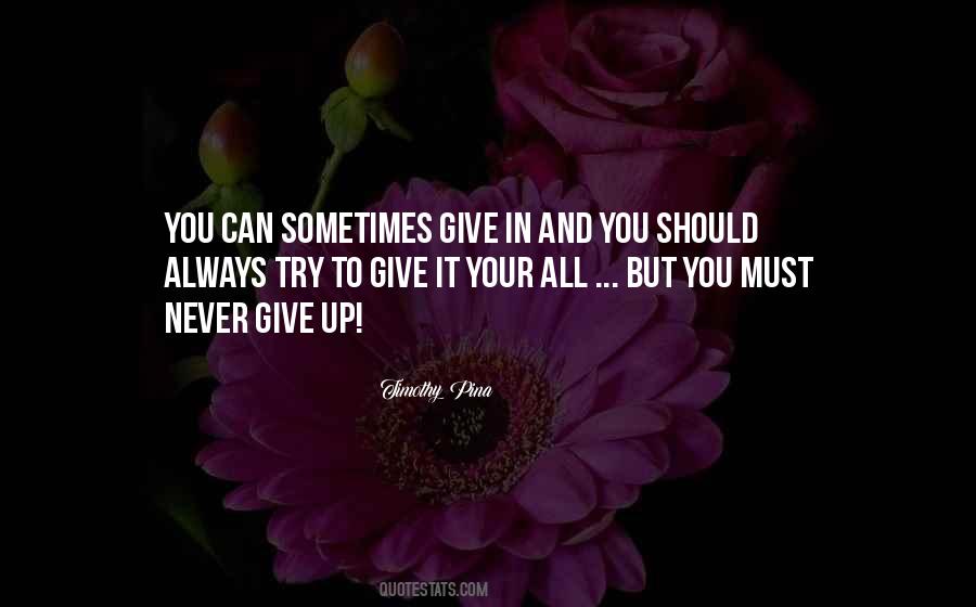 Give It All Up Quotes #370037