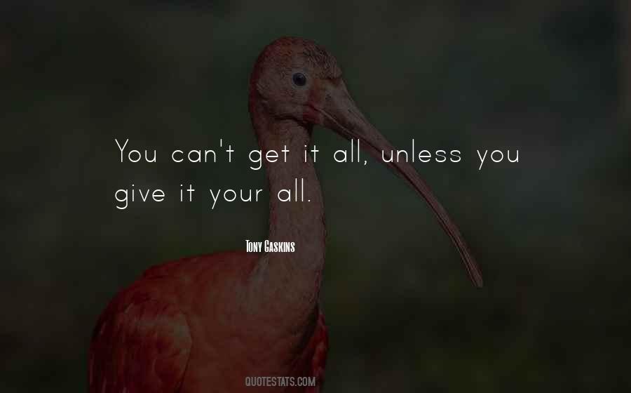 Give It All You Can Quotes #323295