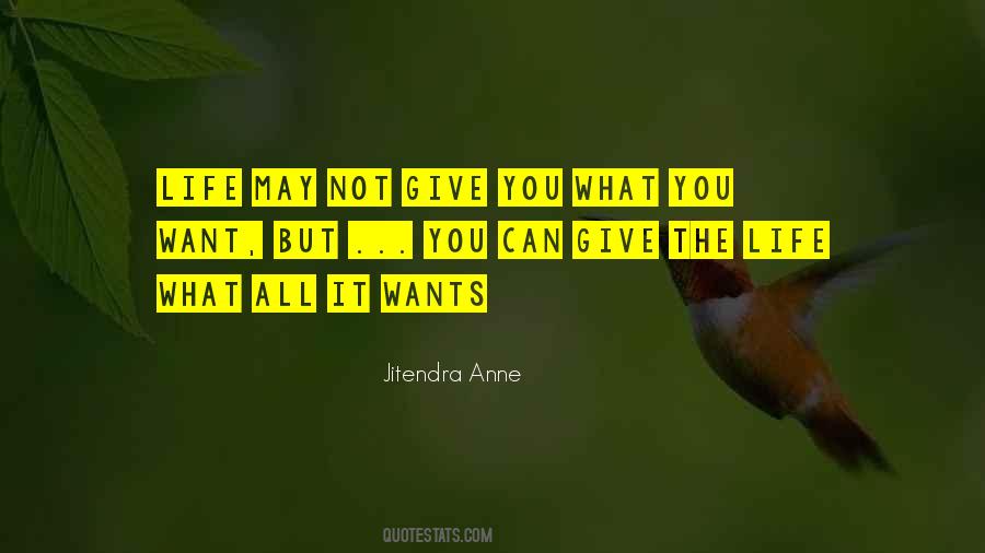 Give It All You Can Quotes #507416