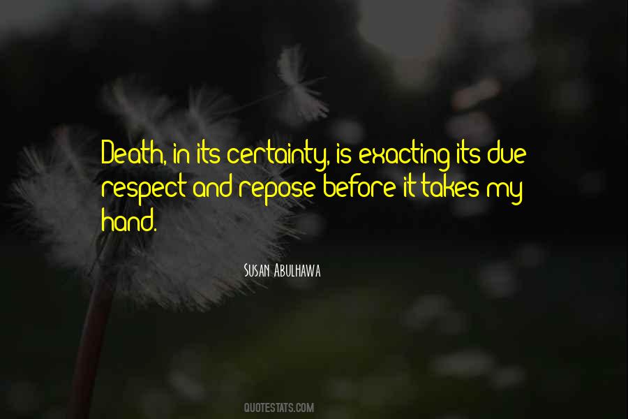 Quotes About The Certainty Of Death #942658