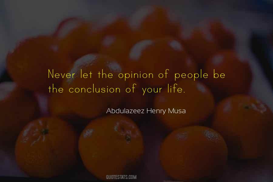 Life Opinion Quotes #142108