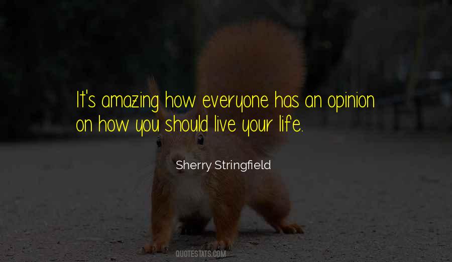 Life Opinion Quotes #1546154