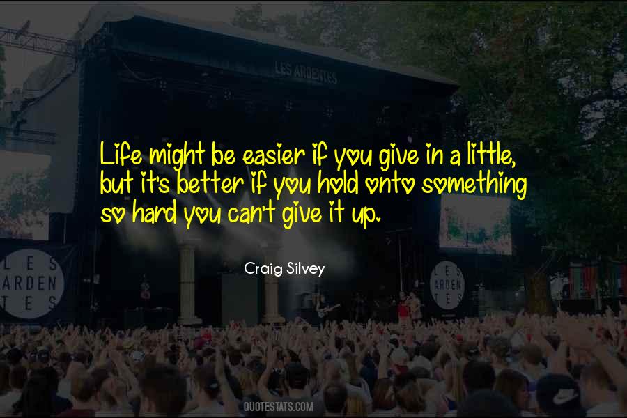 Give It Up Quotes #1182566