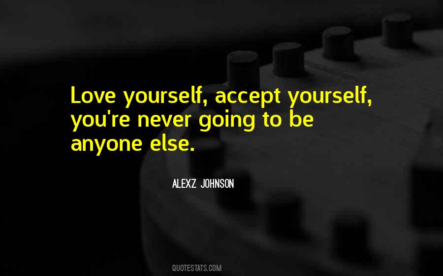 Love Yourself Accept Yourself Quotes #683810