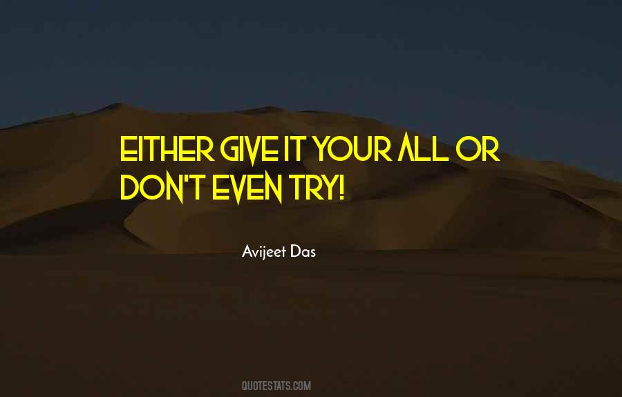 Give It Your All Quotes #684247