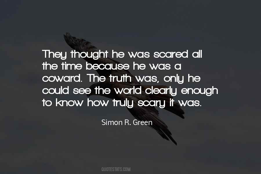 Be Brave When You Are Scared Quotes #1285843