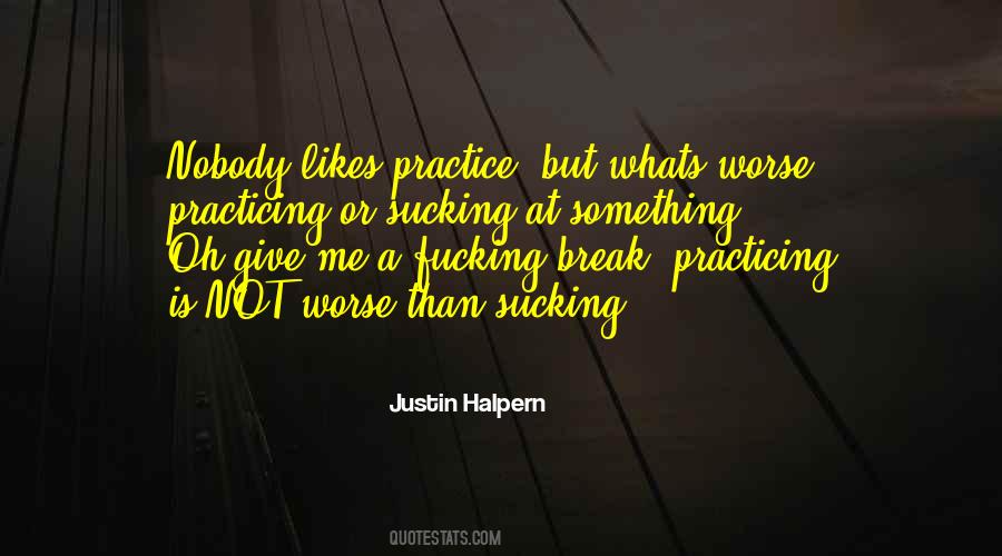 Give Me A Break Quotes #1044775
