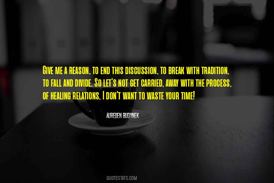 Give Me A Break Quotes #178783