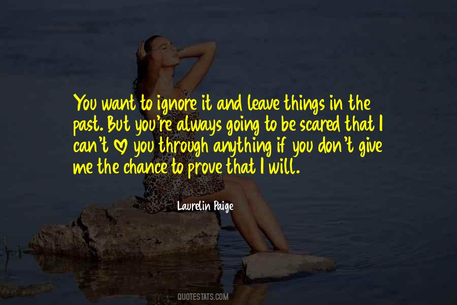 Give Me A Chance To Prove My Love Quotes #179118