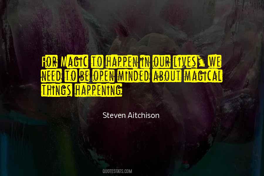 Magical Things Happen Quotes #857110