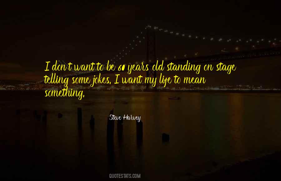 60 Years Quotes #1199085