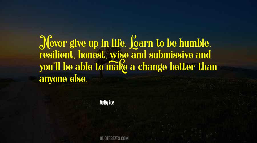 Give Up Wise Quotes #1862551