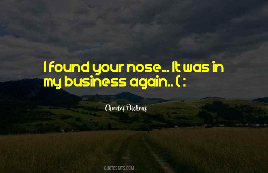 Your Nose In My Business Quotes #419810