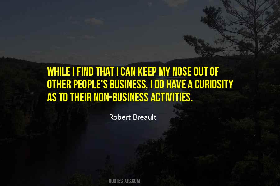 Your Nose In My Business Quotes #882702