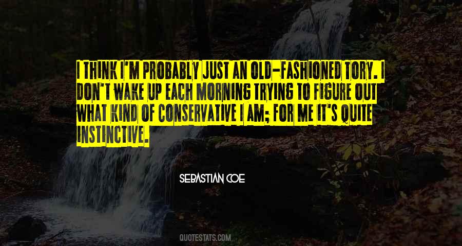 I Am Old Fashioned Quotes #52048