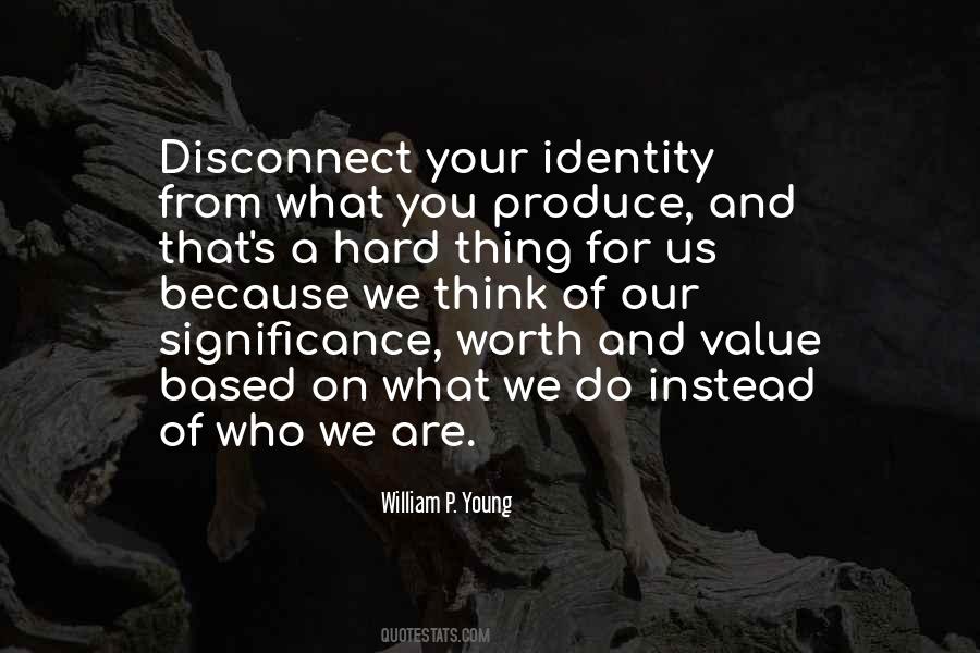 Quotes About Your Worth And Value #1180949