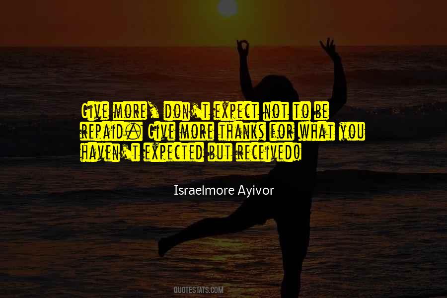Give More Expect Less Quotes #153292