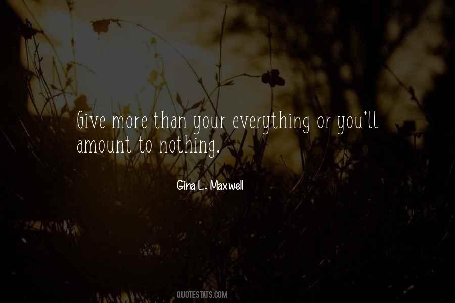 Give More Quotes #1038788