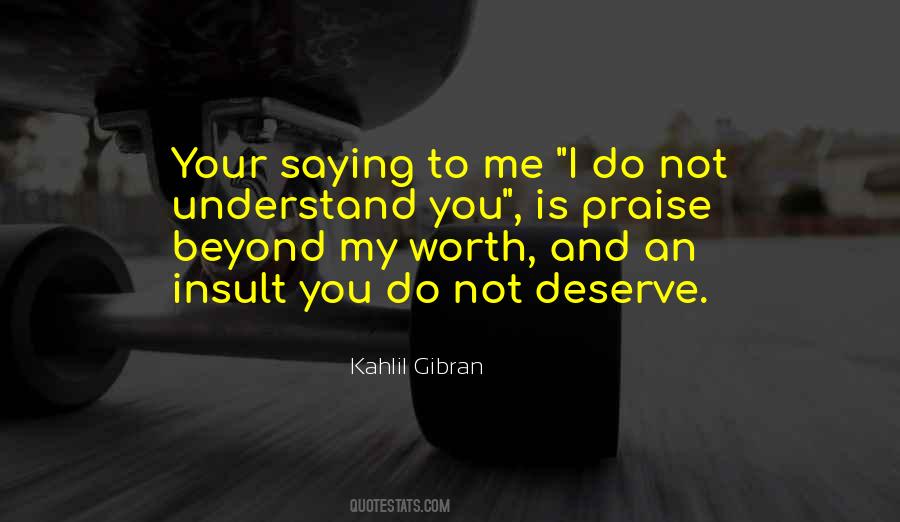 Do I Deserve Quotes #621861