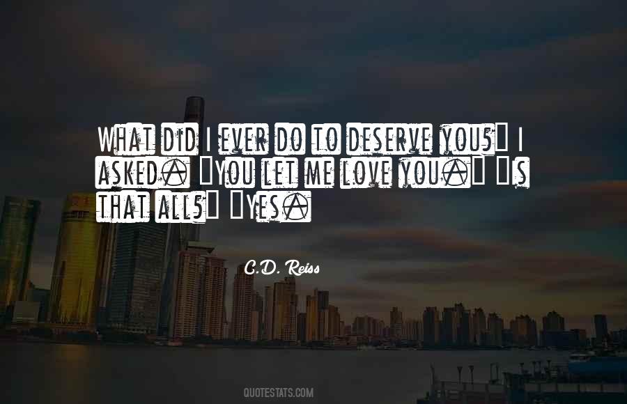 Do I Deserve Quotes #760818