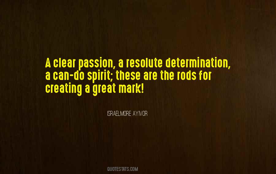 Passion Determination Quotes #998549