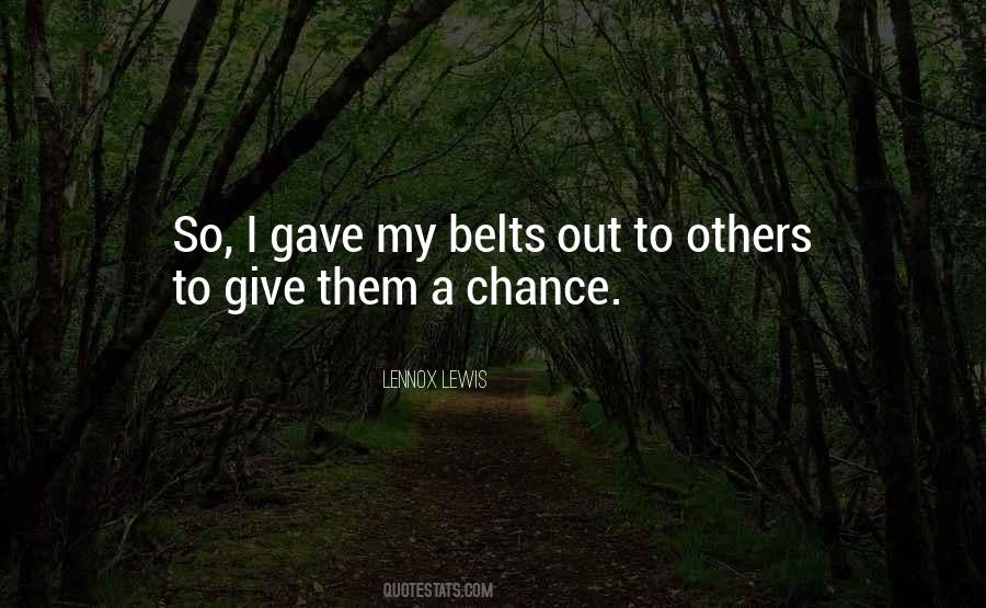 Give Others A Chance Quotes #240379