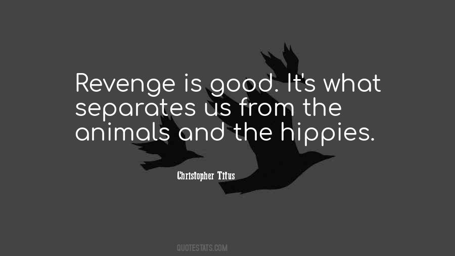 Revenge Philosophy Quotes #990146