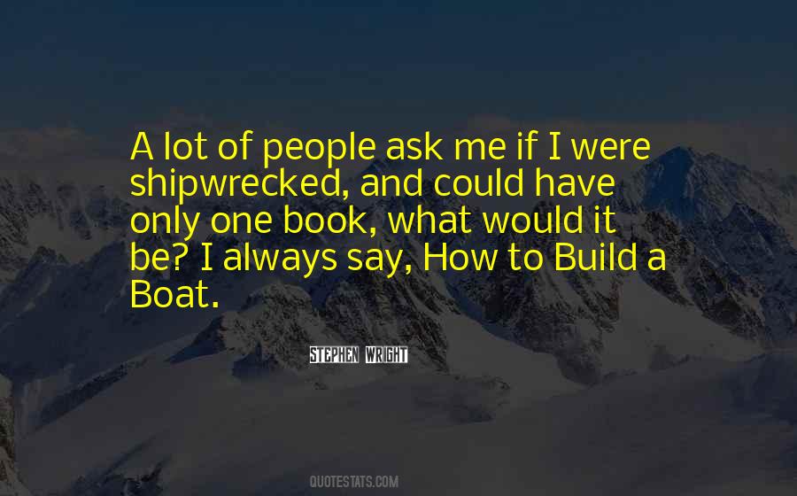 If You Want To Build A Boat Quotes #1347378