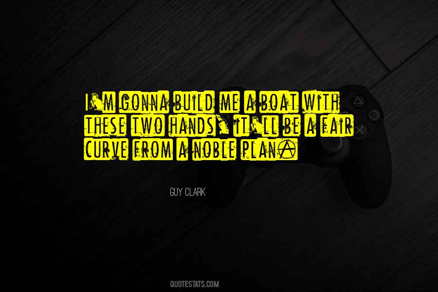If You Want To Build A Boat Quotes #78372