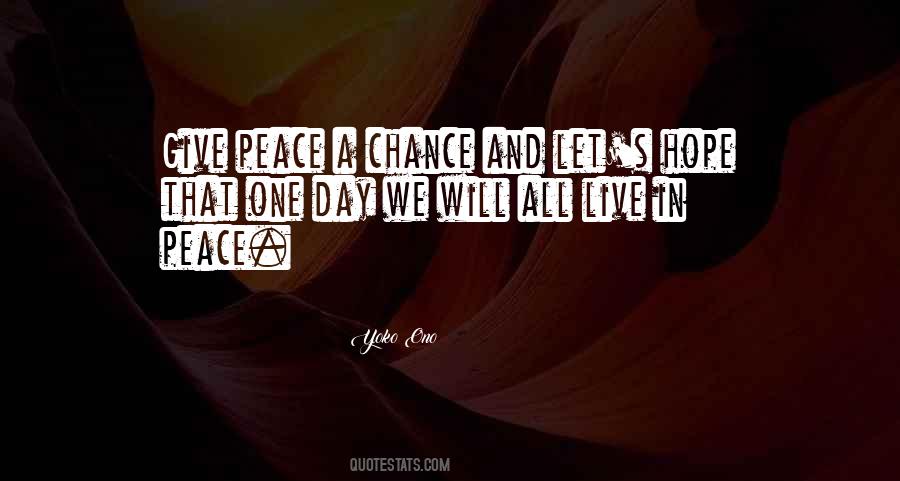 Give Peace A Chance Quotes #1015579