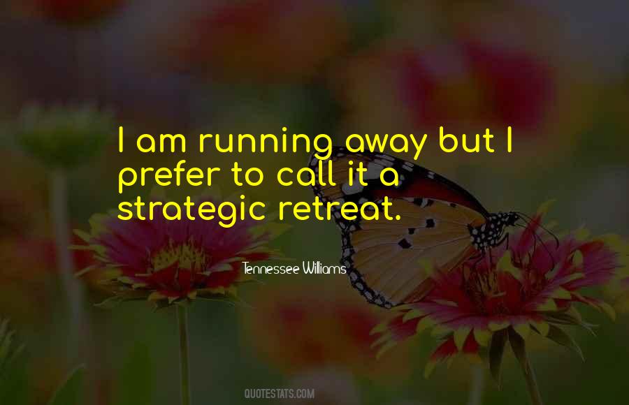 I Am Running Away Quotes #1800257