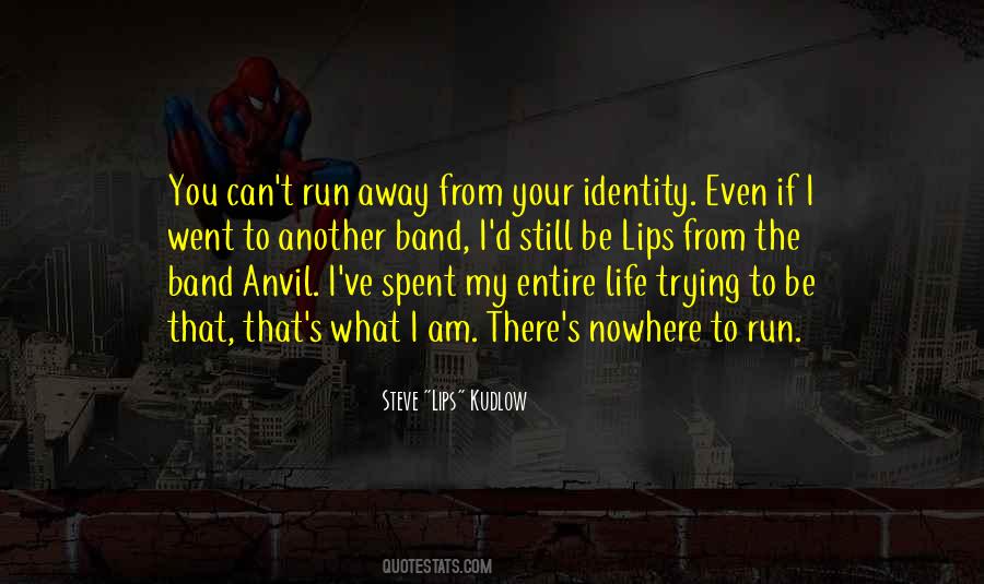 I Am Running Away Quotes #550295
