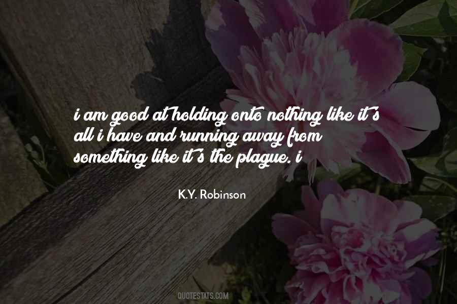 I Am Running Away Quotes #616060